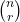 {n\choose r}